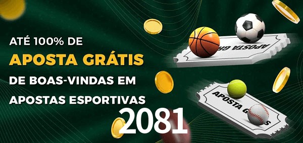 2081 Ate 100% de Aposta Gratis